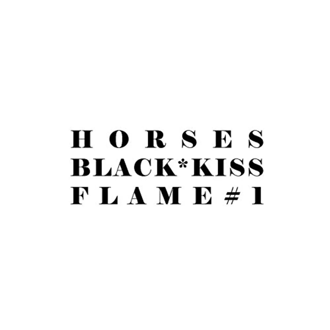 Black Kiss HORSES / FLAME #1 CD