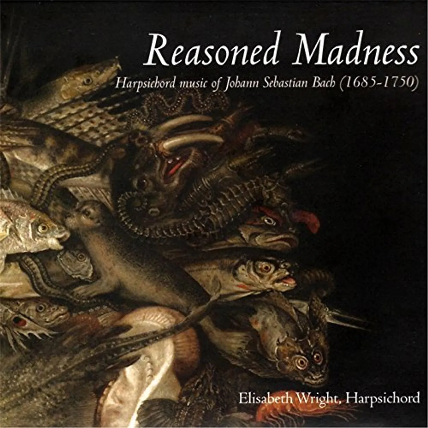 Elisabeth Wright REASONED MADNESS CD