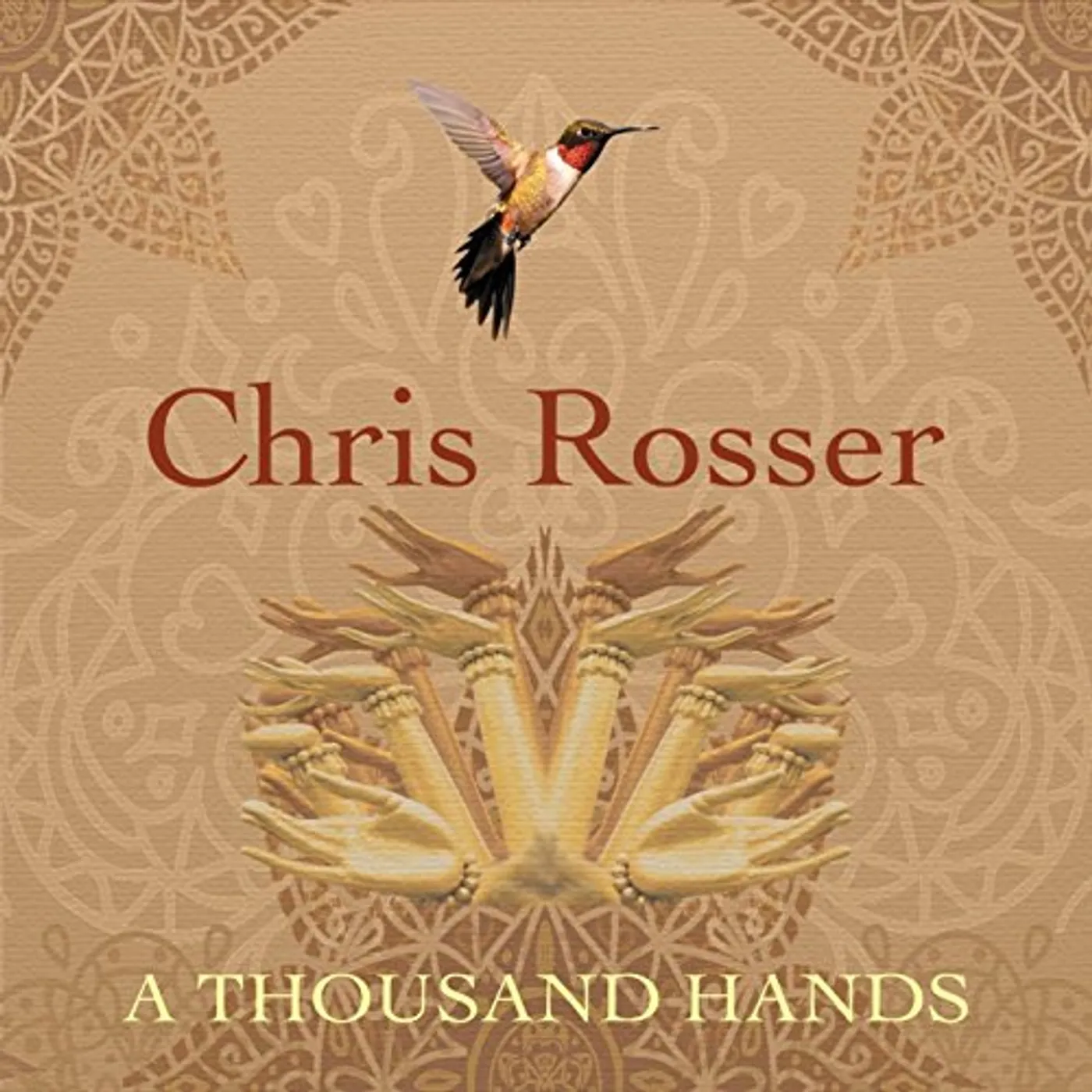 Chris Rosser THOUSAND HANDS CD