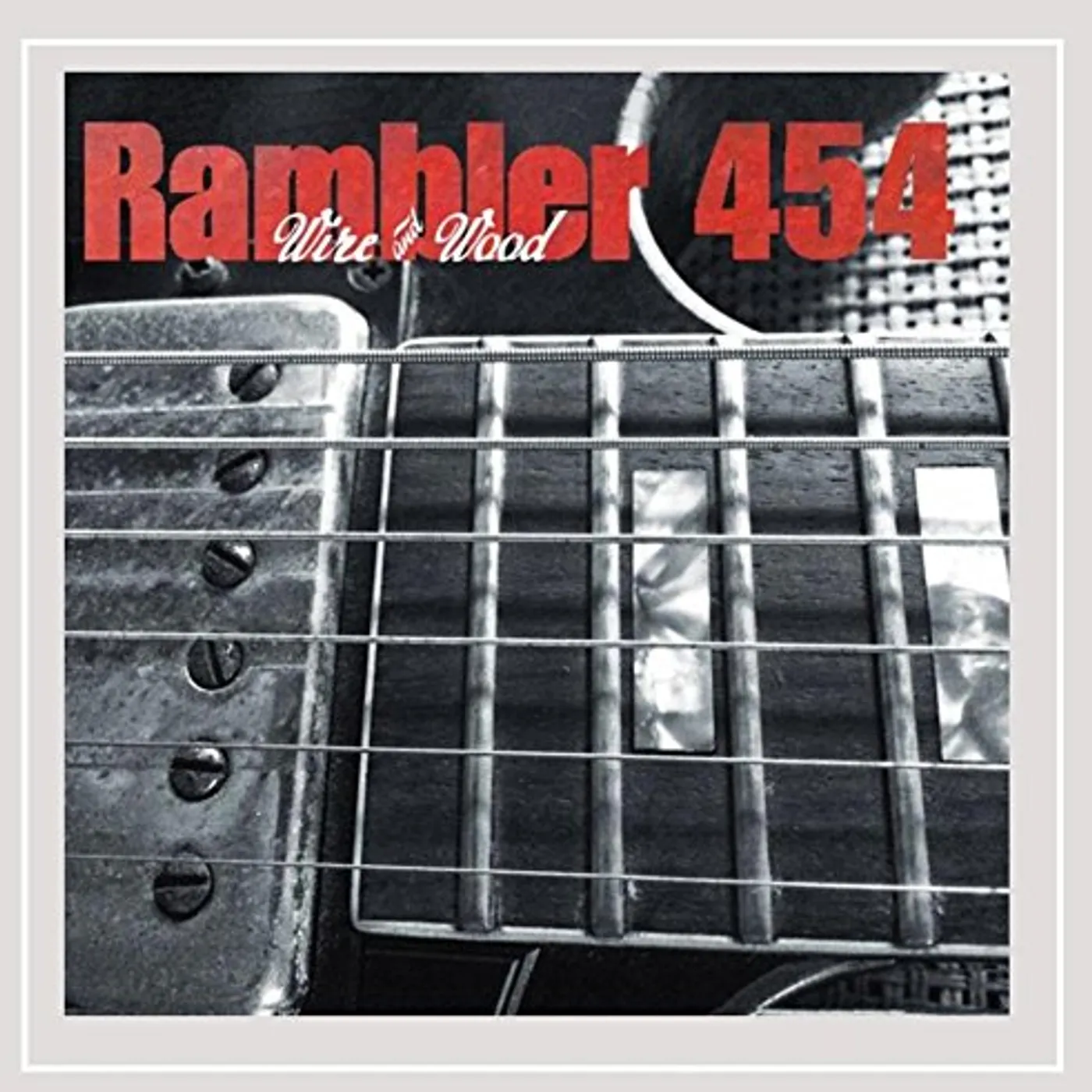 Rambler 454 WIRE & WOOD CD