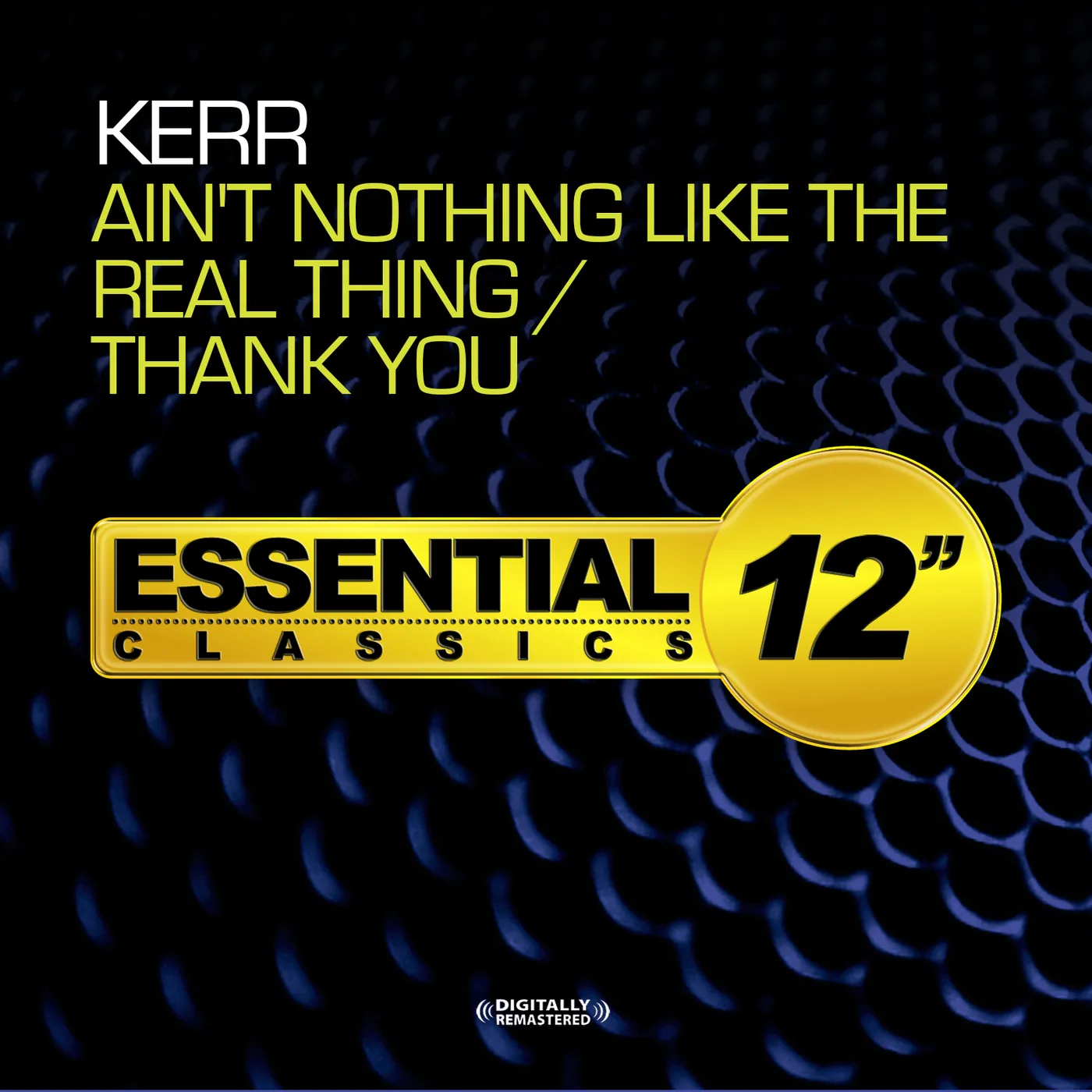 Kerr AIN'T NOTHING LIKE THE REAL THING / THANK YOU CD