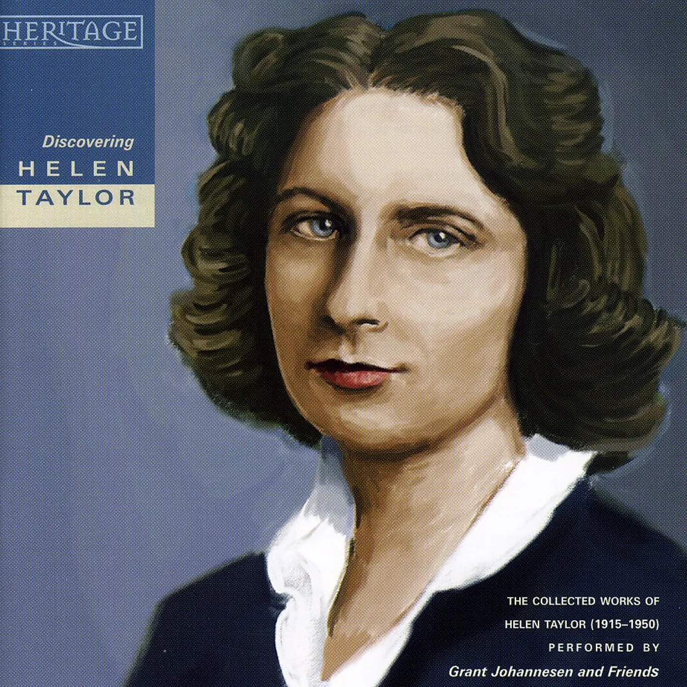 Grant Johannesen and Friends DISCOVERING HELEN TAYLOR 1 CD