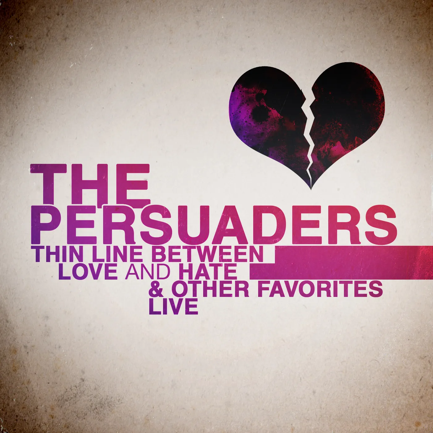 Persuaders THIN LINE BETWEEN LOVE & HATE: LIVE CD