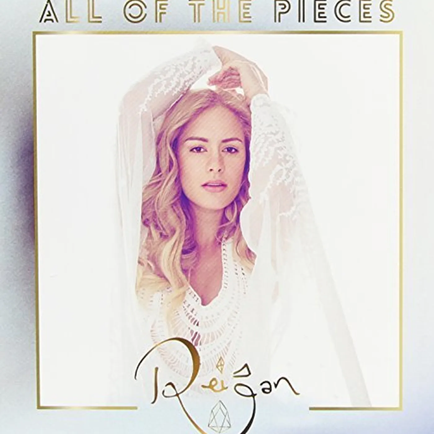 Reigan ALL OF THE PIECES CD