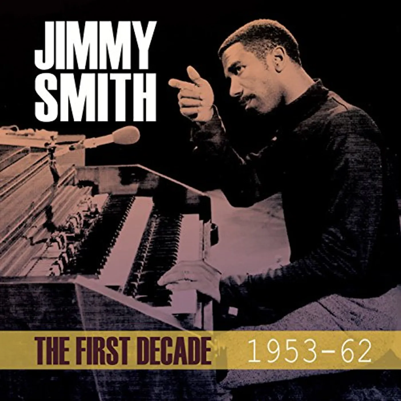 Jimmy Smith FIRST DECADE 1953-62 CD
