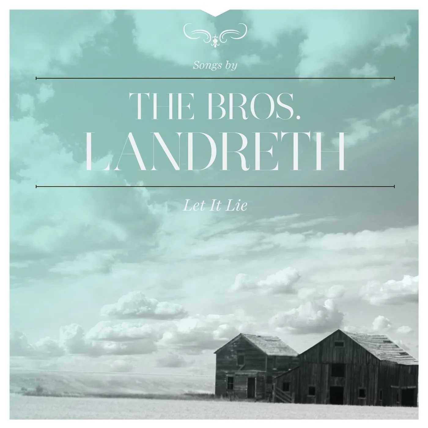 The Bros. Landreth Let It Lie Vinyl Record