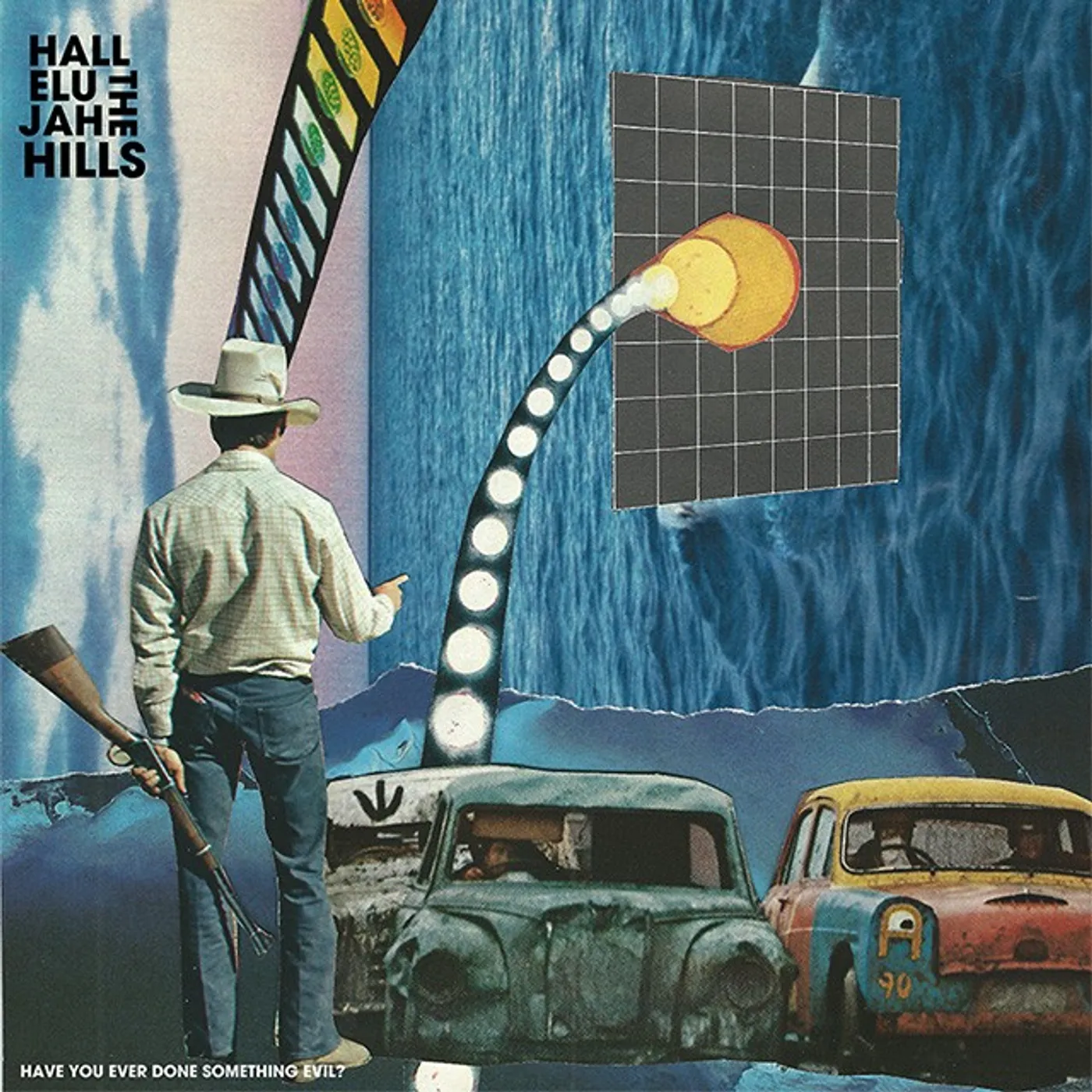 Hallelujah The Hills HAVE YOU EVER DONE SOMETHING EVIL Vinyl Record