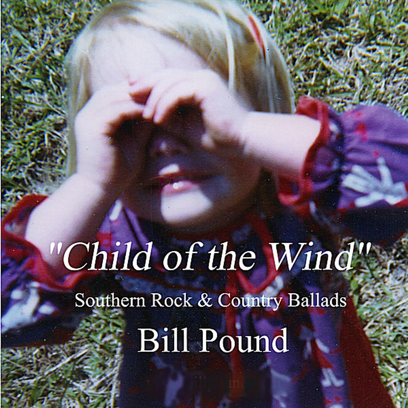 Bill Pound CHILD OF THE WIND CD