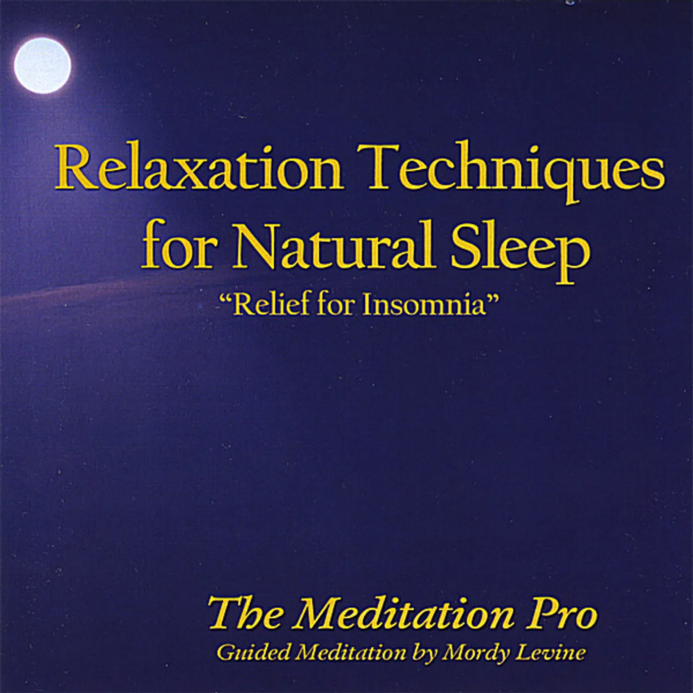 Mordy Levine RELAXATION TECHNIQUES FOR NATURAL SLEEP CD