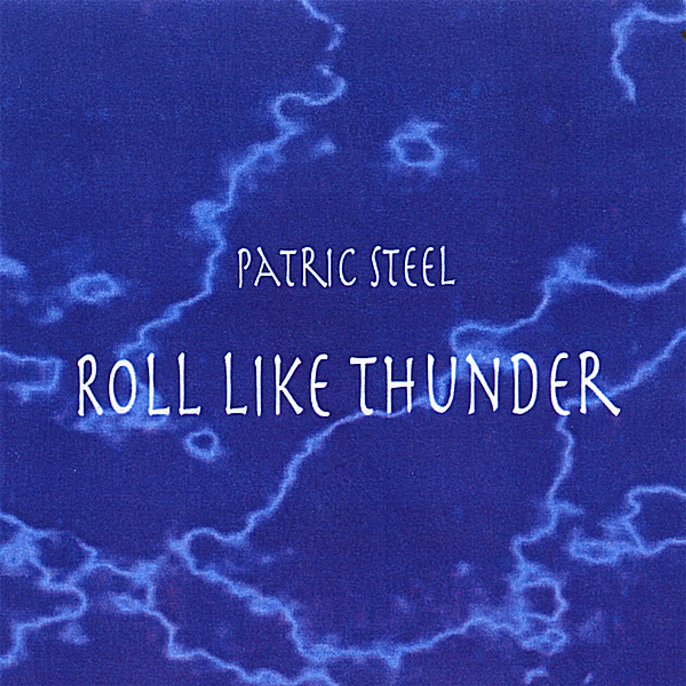 Patric Steel ROLL LIKE THUNDER CD