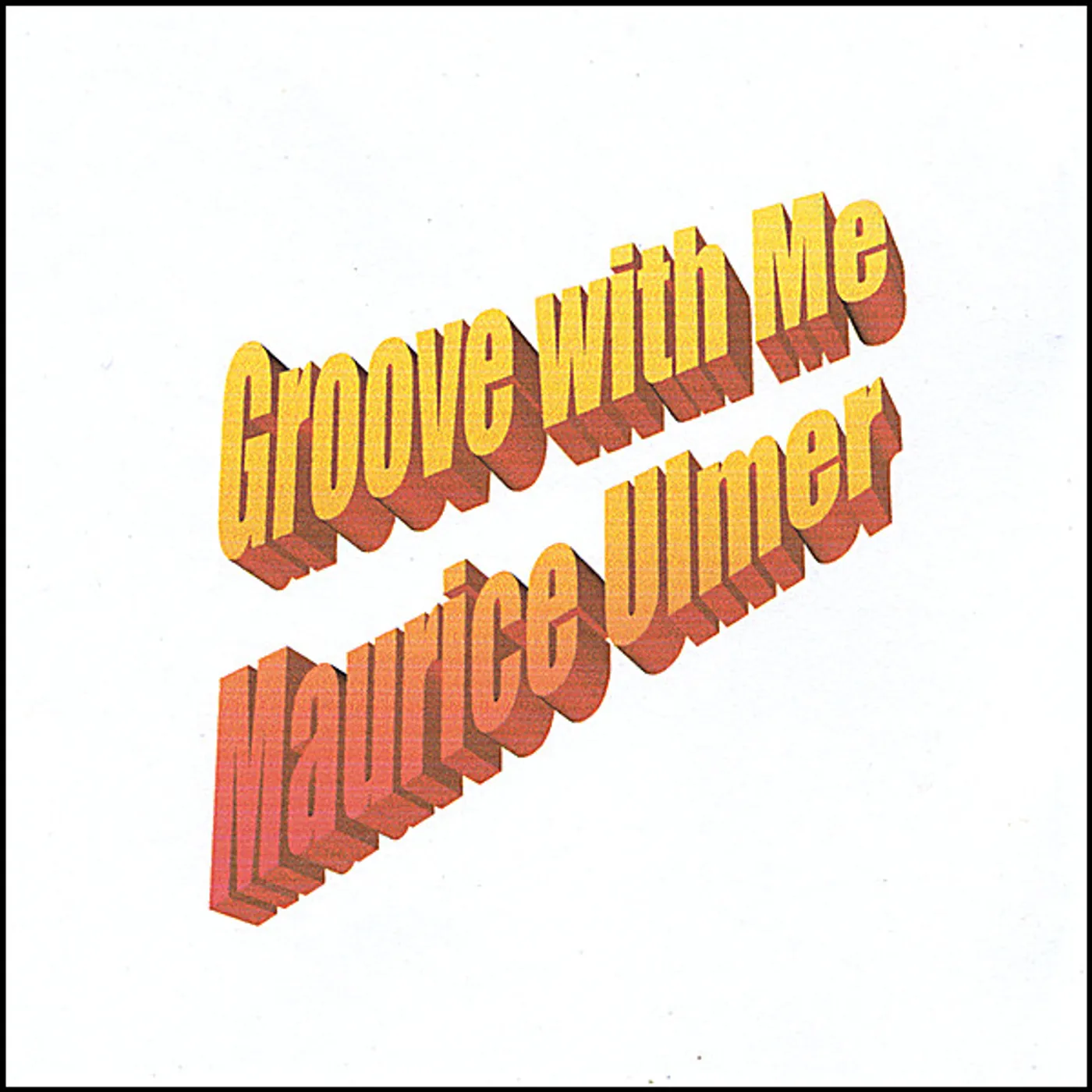 Maurice Ulmer GROOVE WITH ME CD