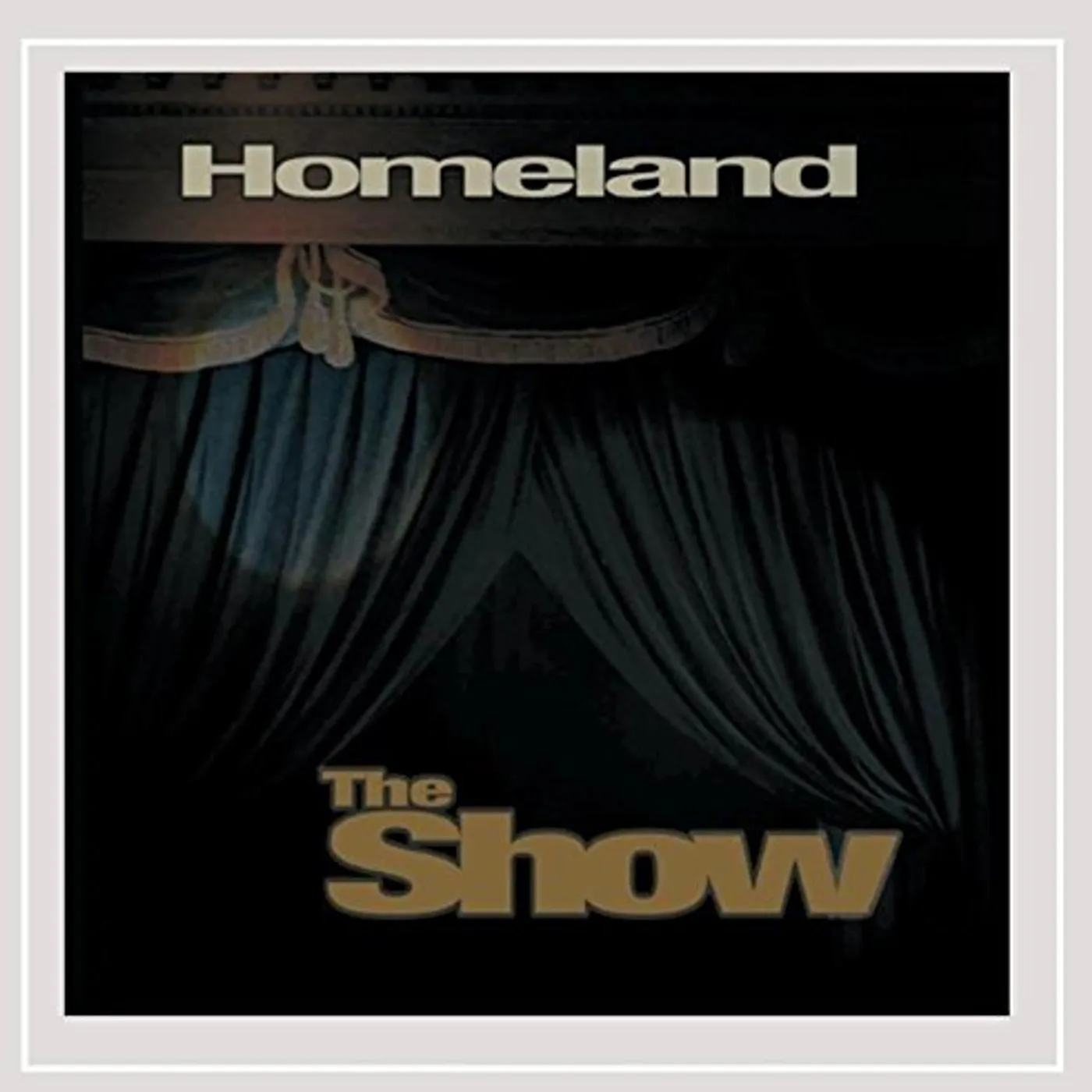 Homeland. SHOW CD