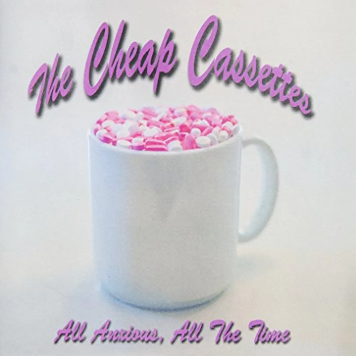 The Cheap Cassettes ALL ANXIOUSLL THE TIME CD