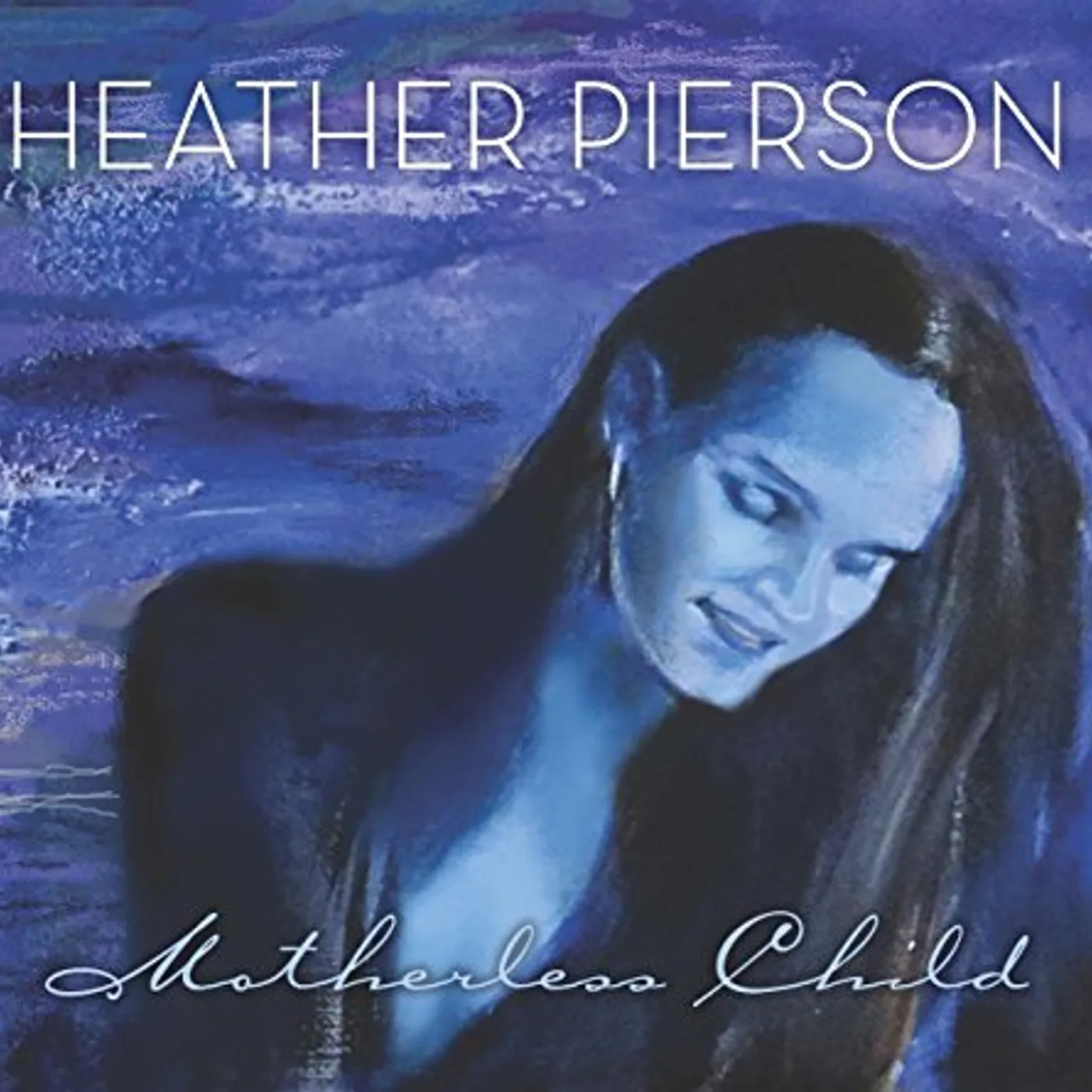 Heather Pierson MOTHERLESS CHILD CD