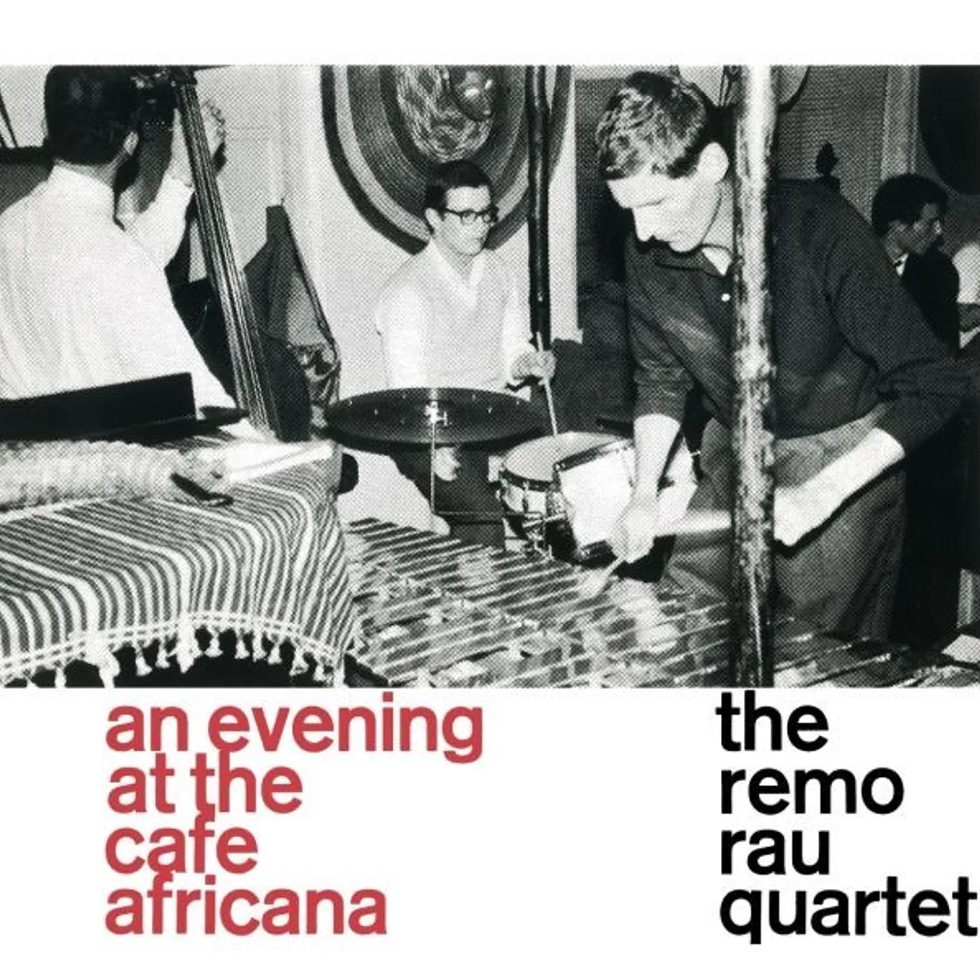 The Remo Rau Quartet At the Cafe Africana Vinyl Record