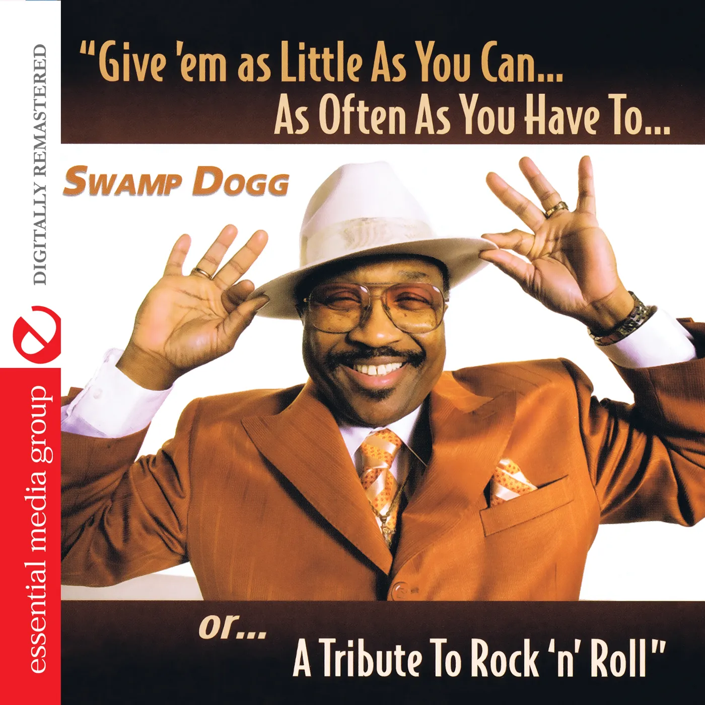 Swamp Dogg GIVE EM AS LITTLE AS YOU CAN AS OFTEN AS YOU HAVE CD
