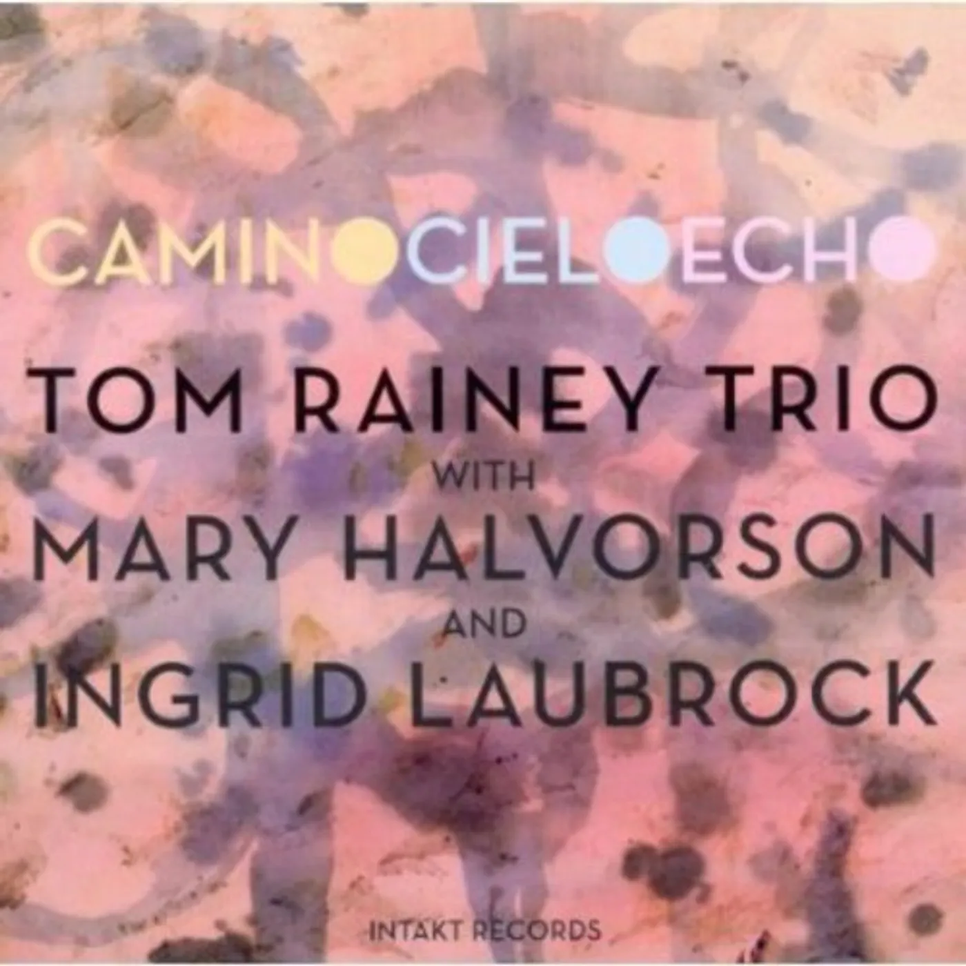 Tom Rainey CAMINO CIELO ECHO CD