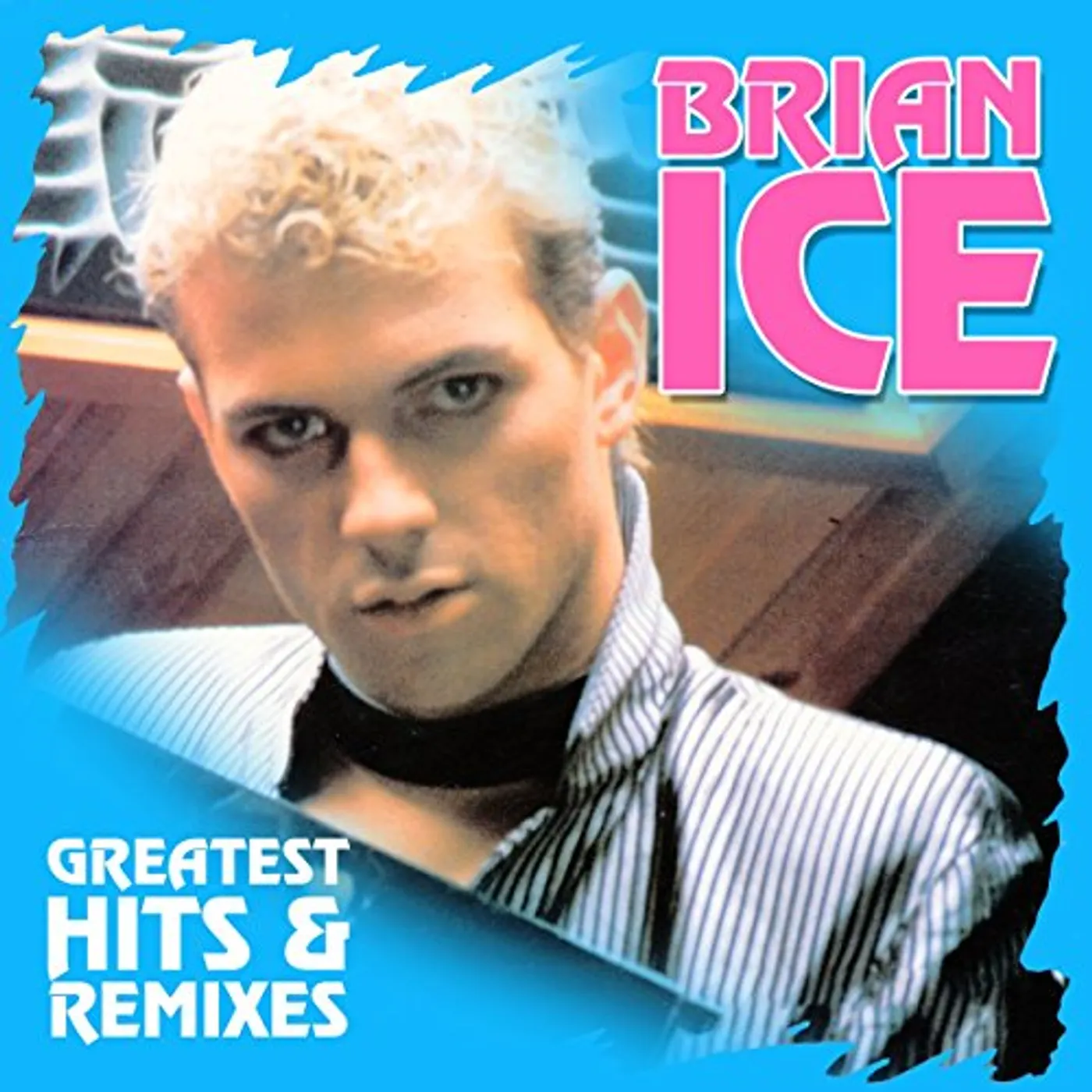 Brian Ice GREATEST HITS & REMIXES CD