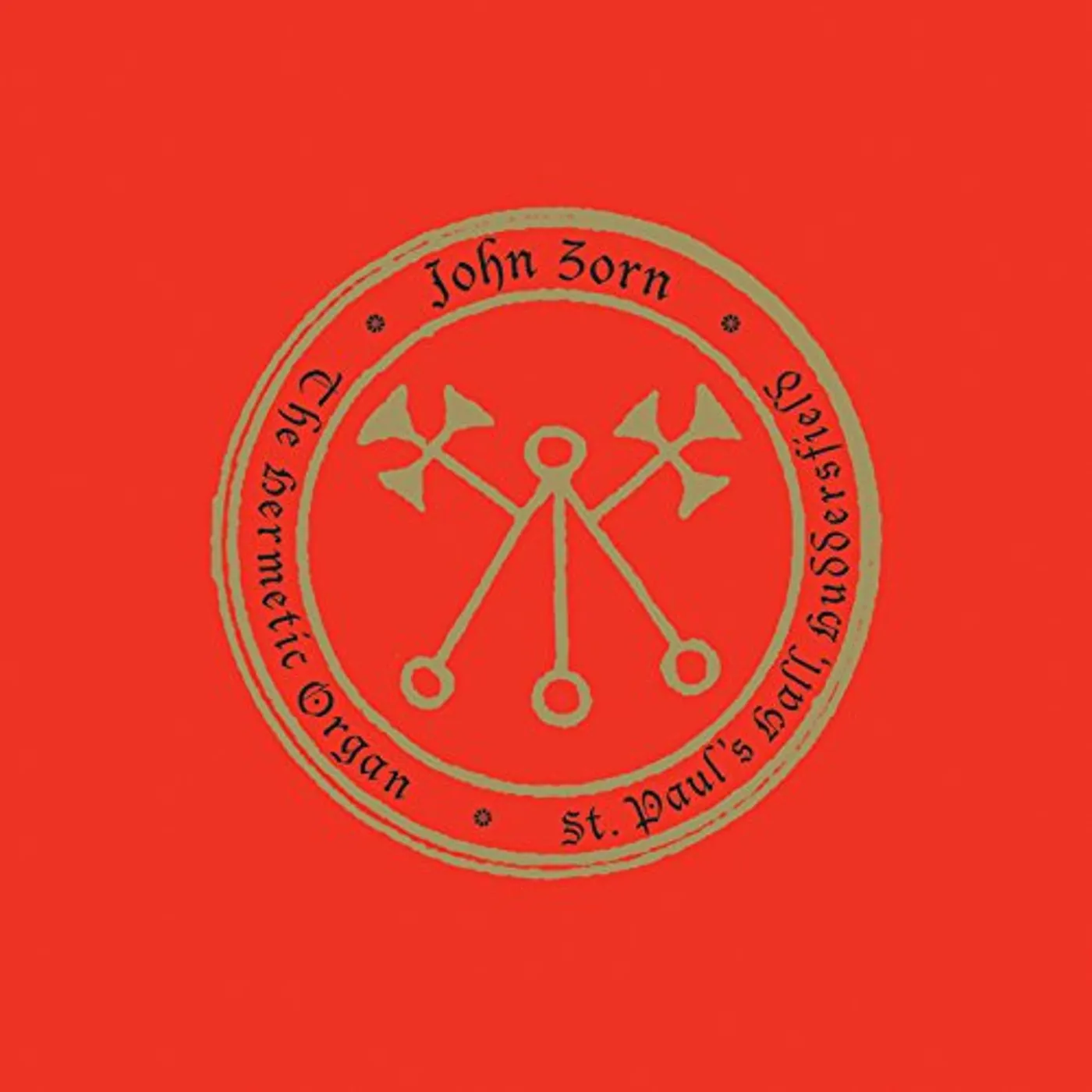 John Zorn HERMETIC ORGAN 3: PAULOS HALL HUDDERSFIELD CD