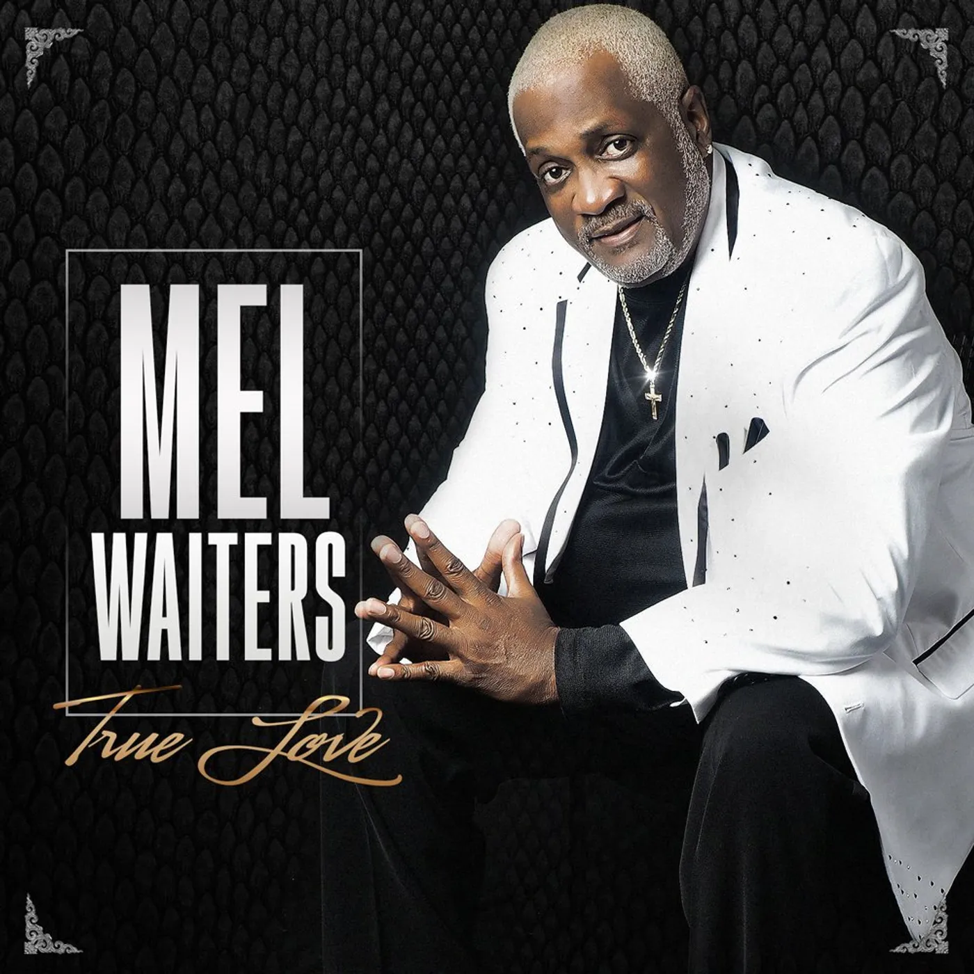 Mel Waiters TRUE LOVE CD