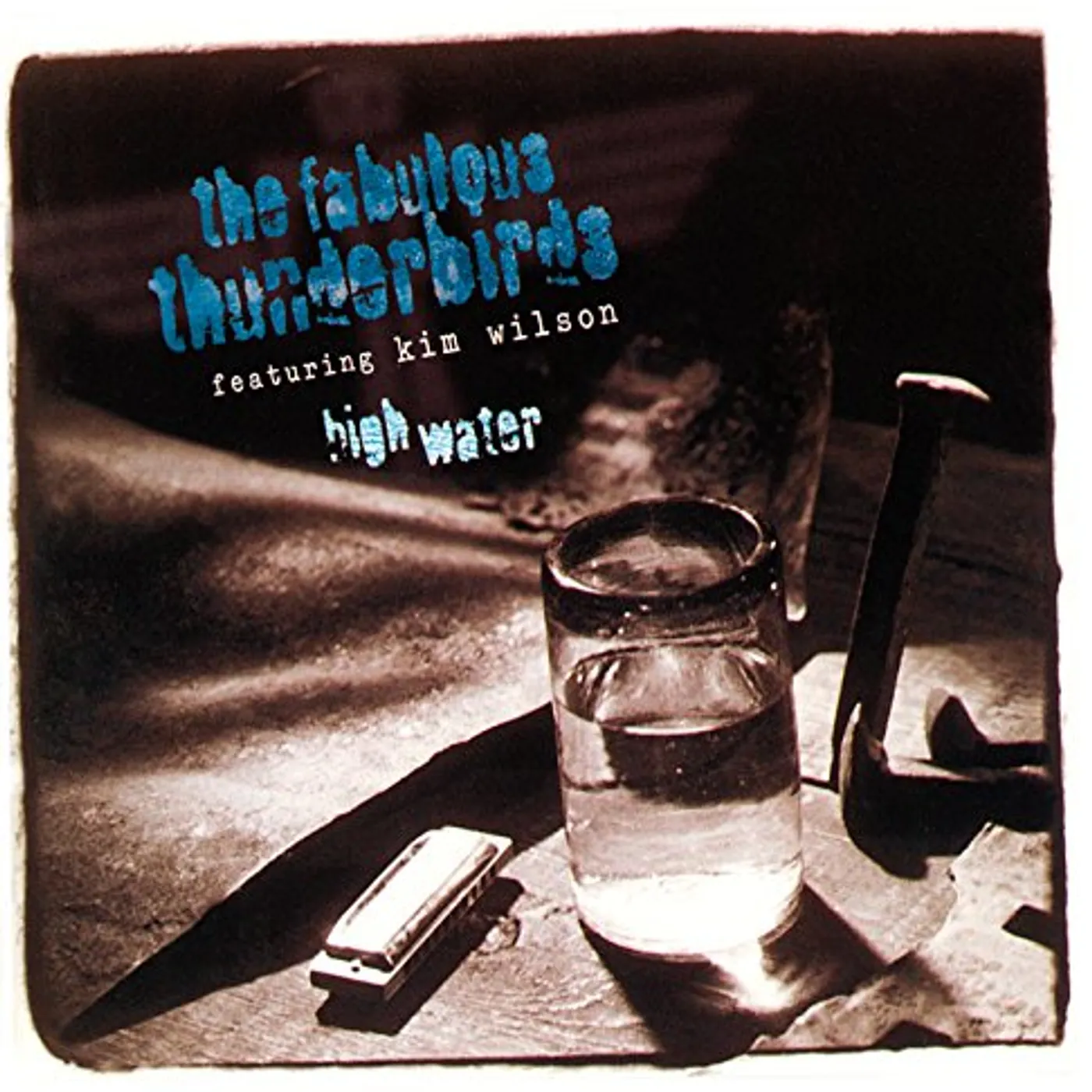 The Fabulous Thunderbirds HIGH WATER CD