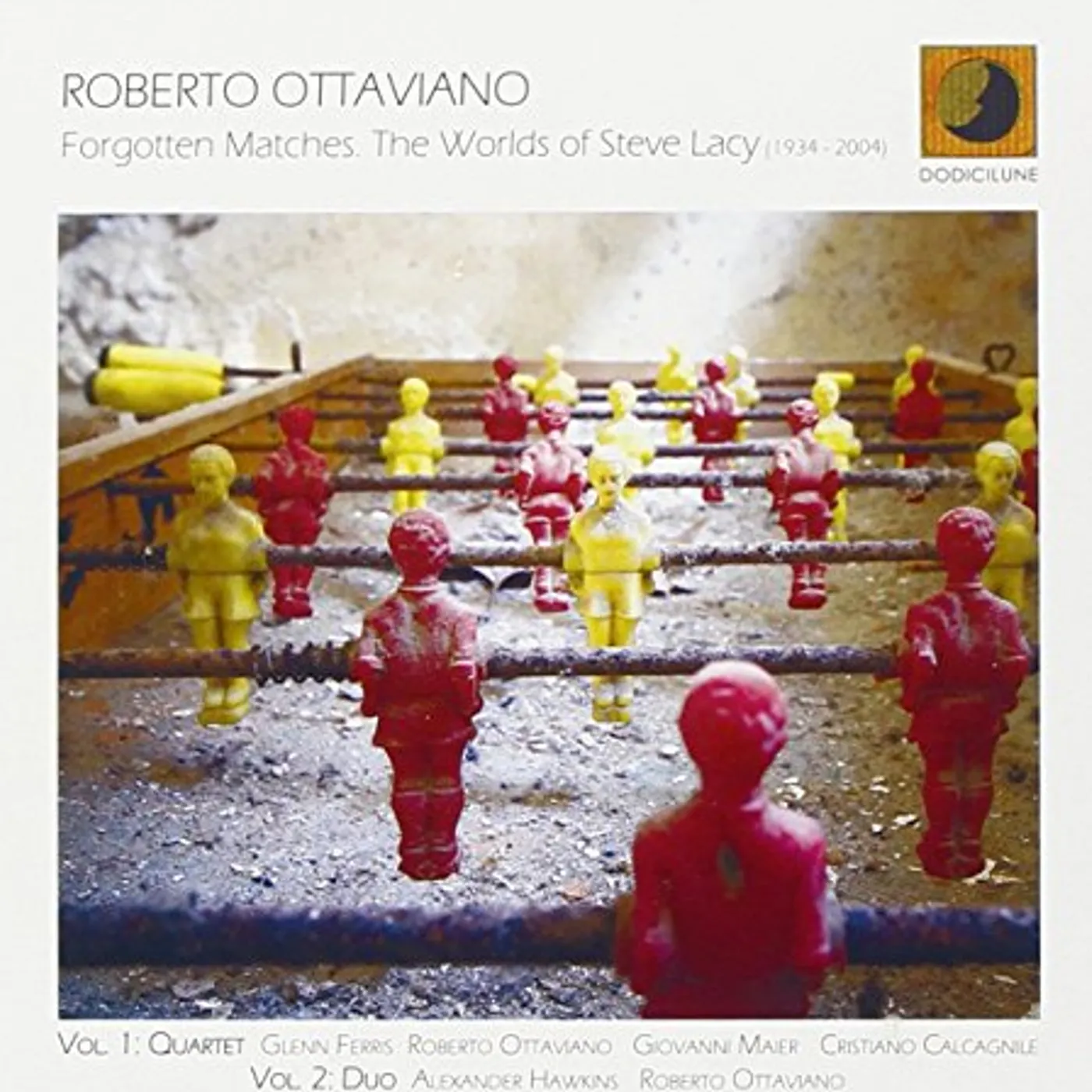 Roberto Ottaviano FORGOTTEN MATCHES: THE WORLDS OF STEVE LACY CD