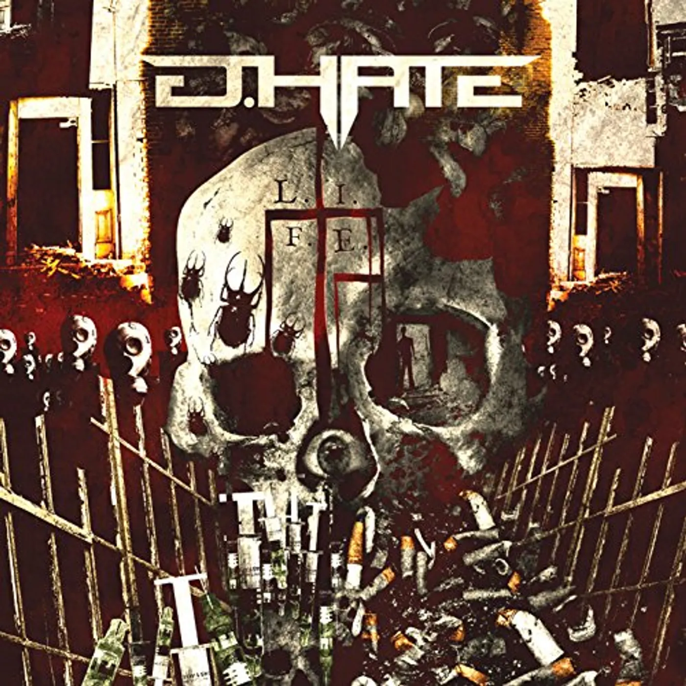 D.Hate L. I. F. E. CD
