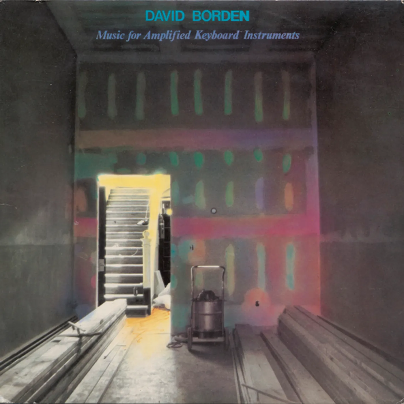 David Borden Music for Amplified Keyboard Instruments Vinyl Record
