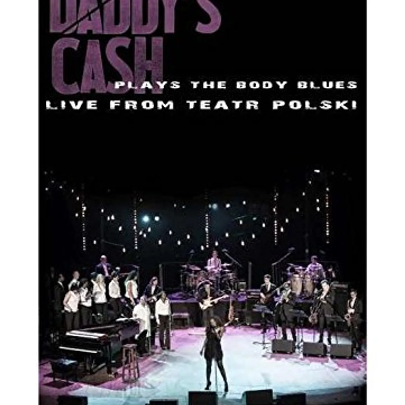Daddy's Cash PLAYS THE BODY BLUES LIVE FROM TEATR POLSKI DVD
