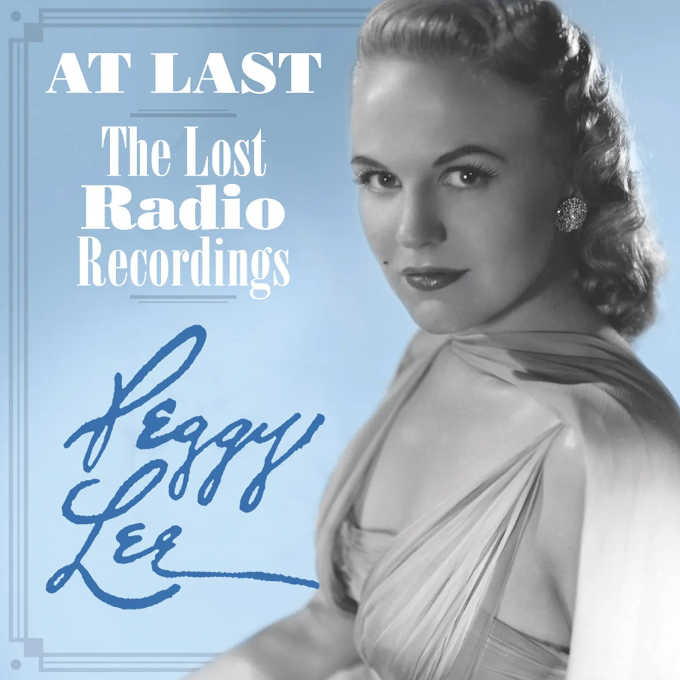 Peggy Lee AT LAST: THE LOST RADIO RECORDINGS CD