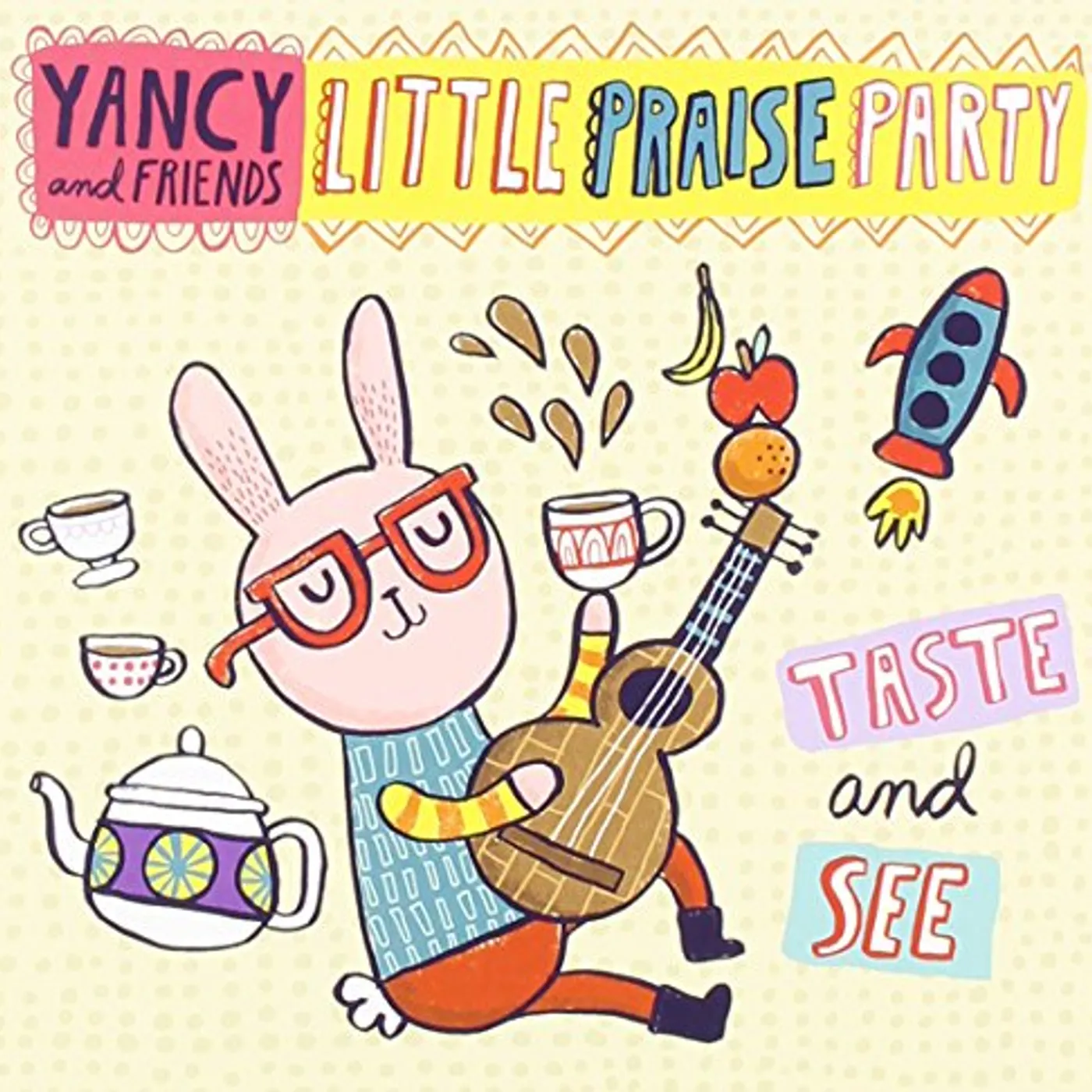 YANCY LITTLE PRAISE PARTY TASTE AND SEE CD