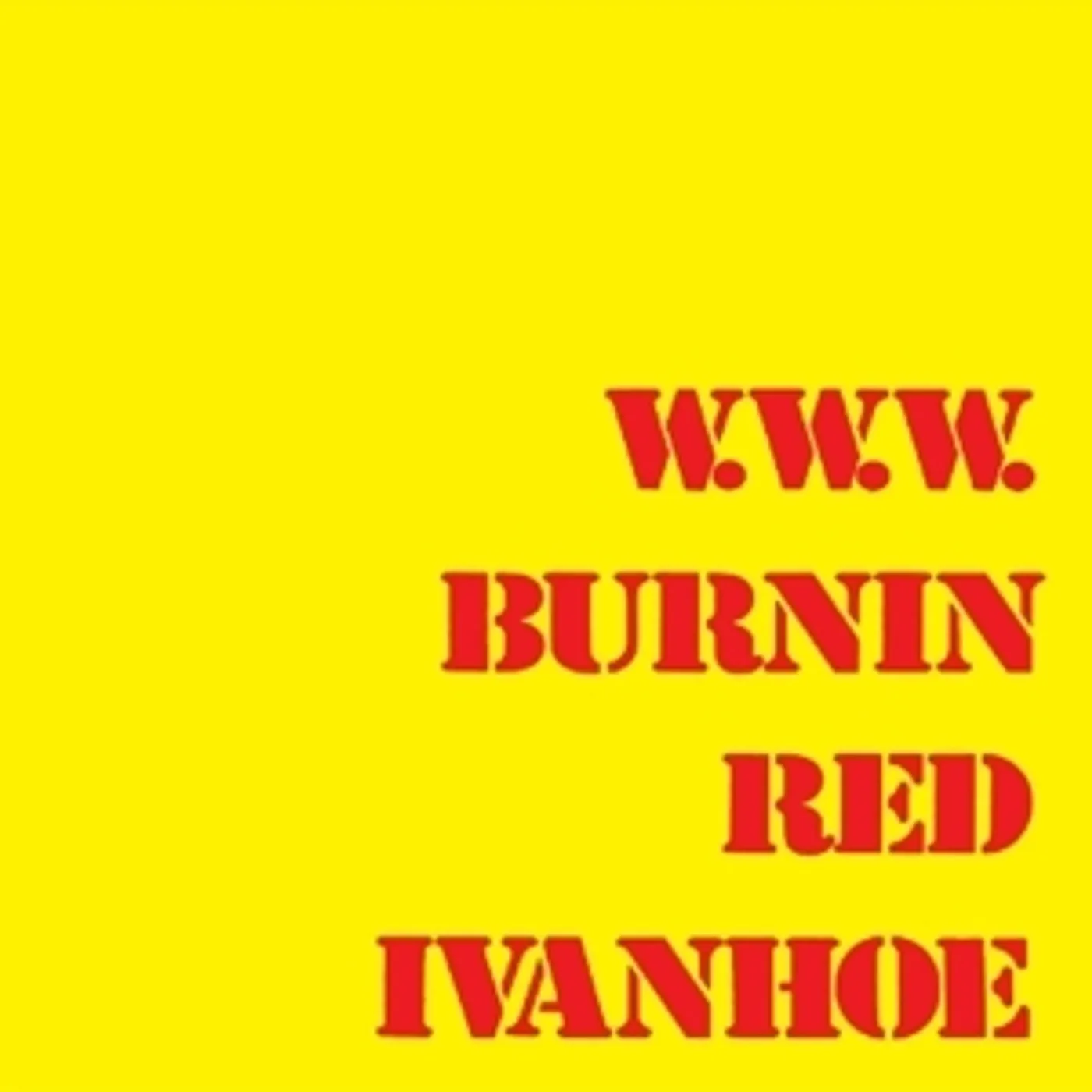 Burnin' Red Ivanhoe W.W.W.: REMASTERED EDITION CD