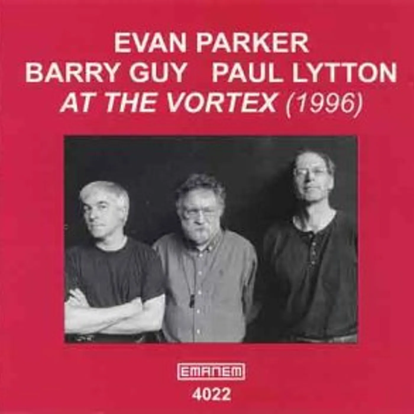 Evan Parker WITH BARRY GUY & PAUL LITTON AT THE VORTEX 1996 CD