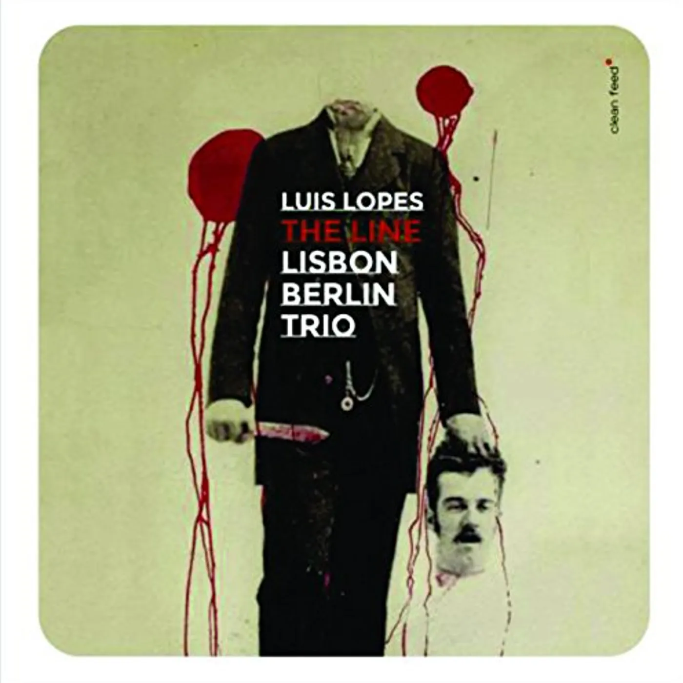 Luis Lopes LISBON BERLIN TRIO: THE LINE CD