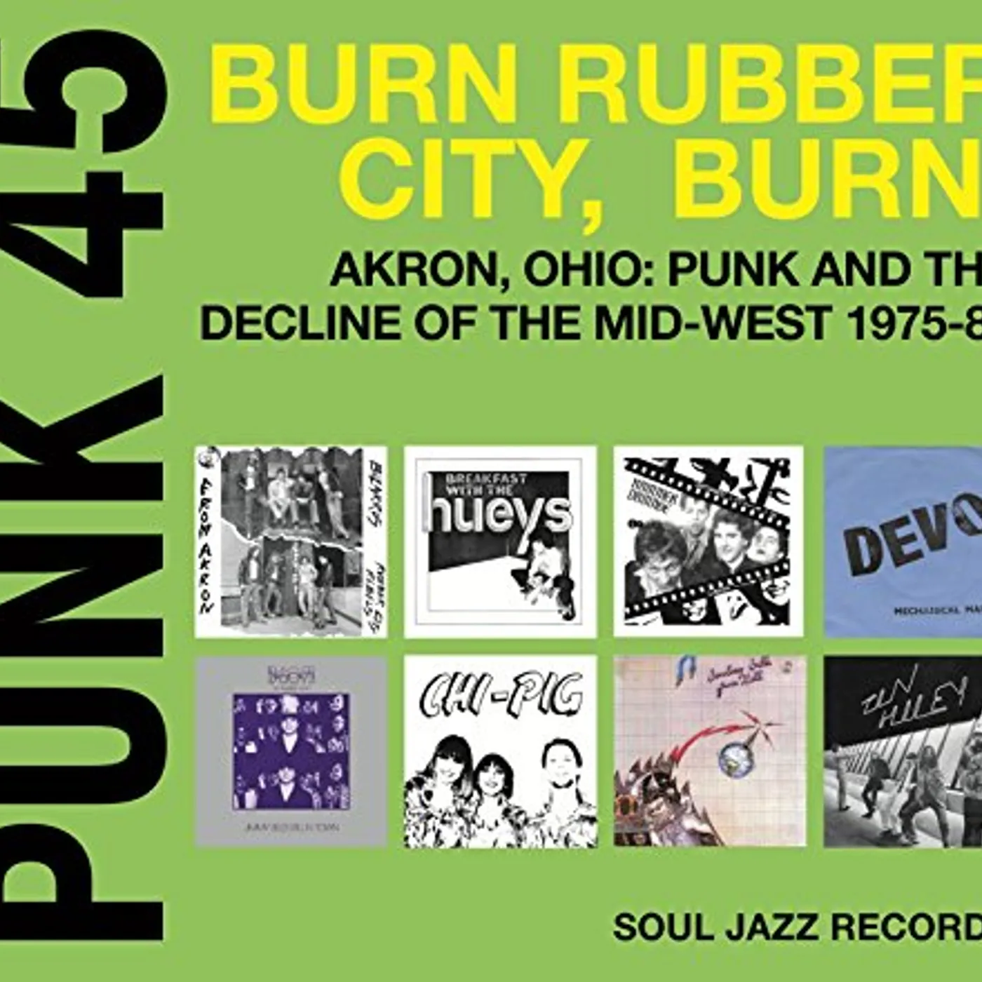 Soul Jazz Records Presents PUNK 45: BURN RUBBER CITY BURN AKRON OH 1975  -80 Vinyl Record