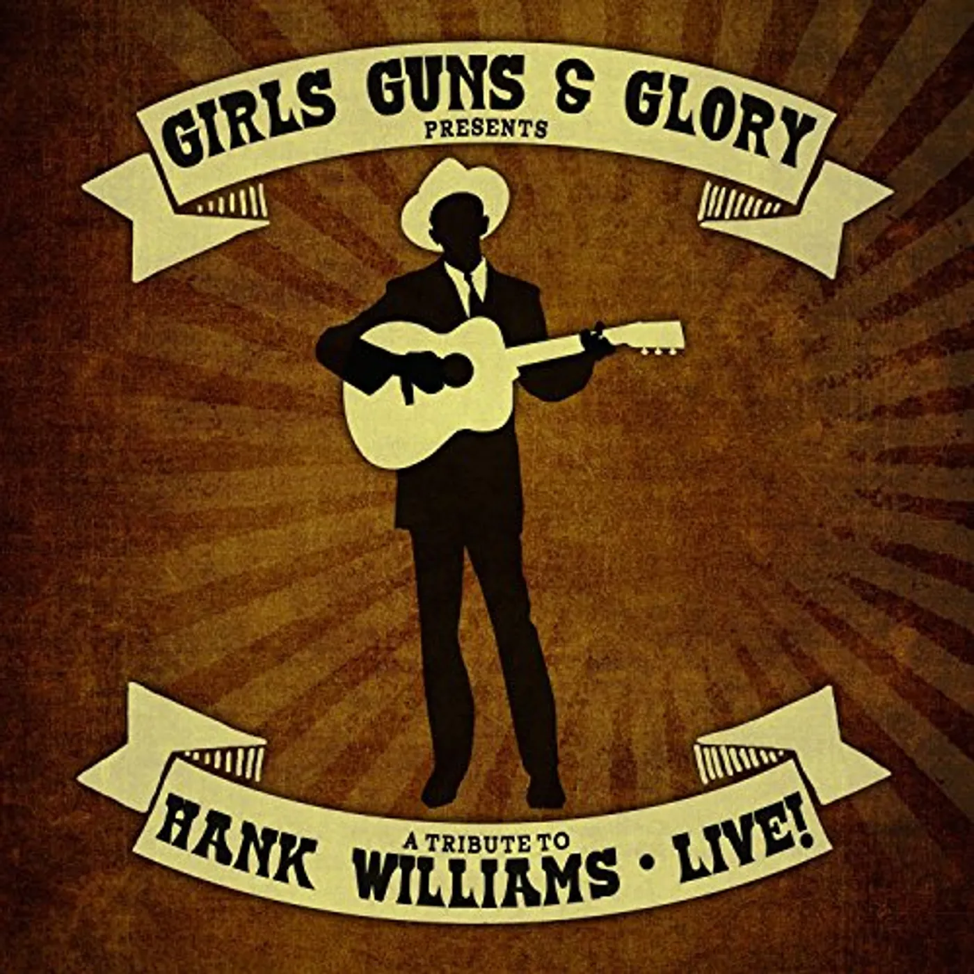Girls Guns & Glory TRIBUTE TO HANK WILLIAMS LIVE CD