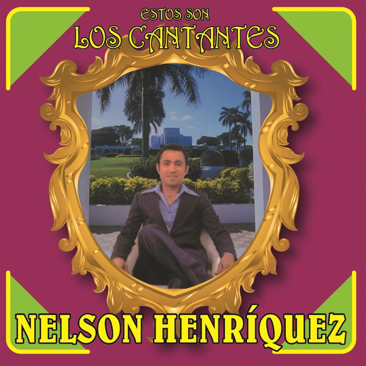 Nelson Henriquez ESTOS SON LOS CANTANTES CD