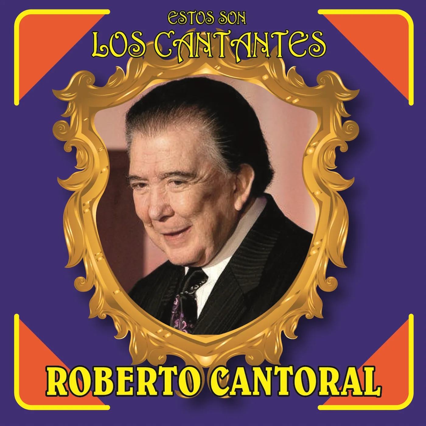 Roberto Cantoral ESTOS SON LOS CANTANTES CD