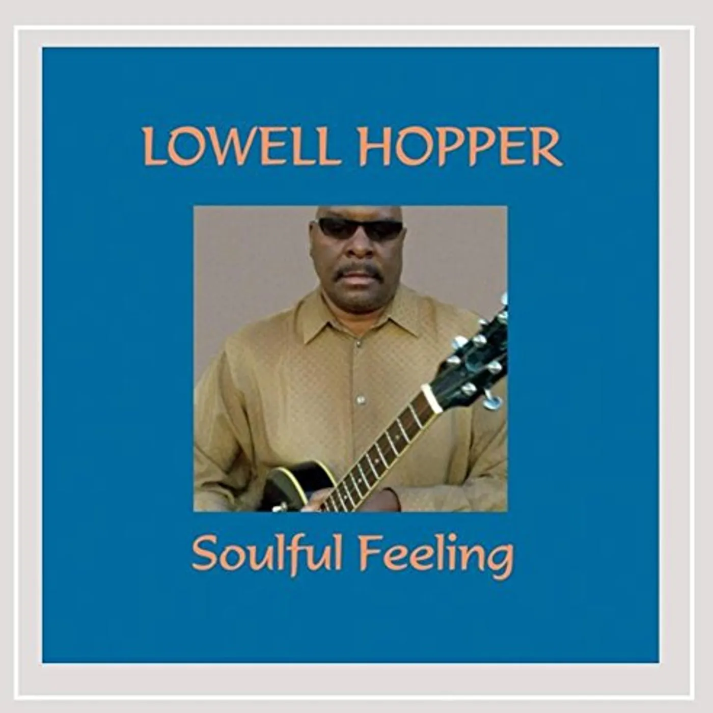 Lowell Hopper SOULFUL FEELING CD