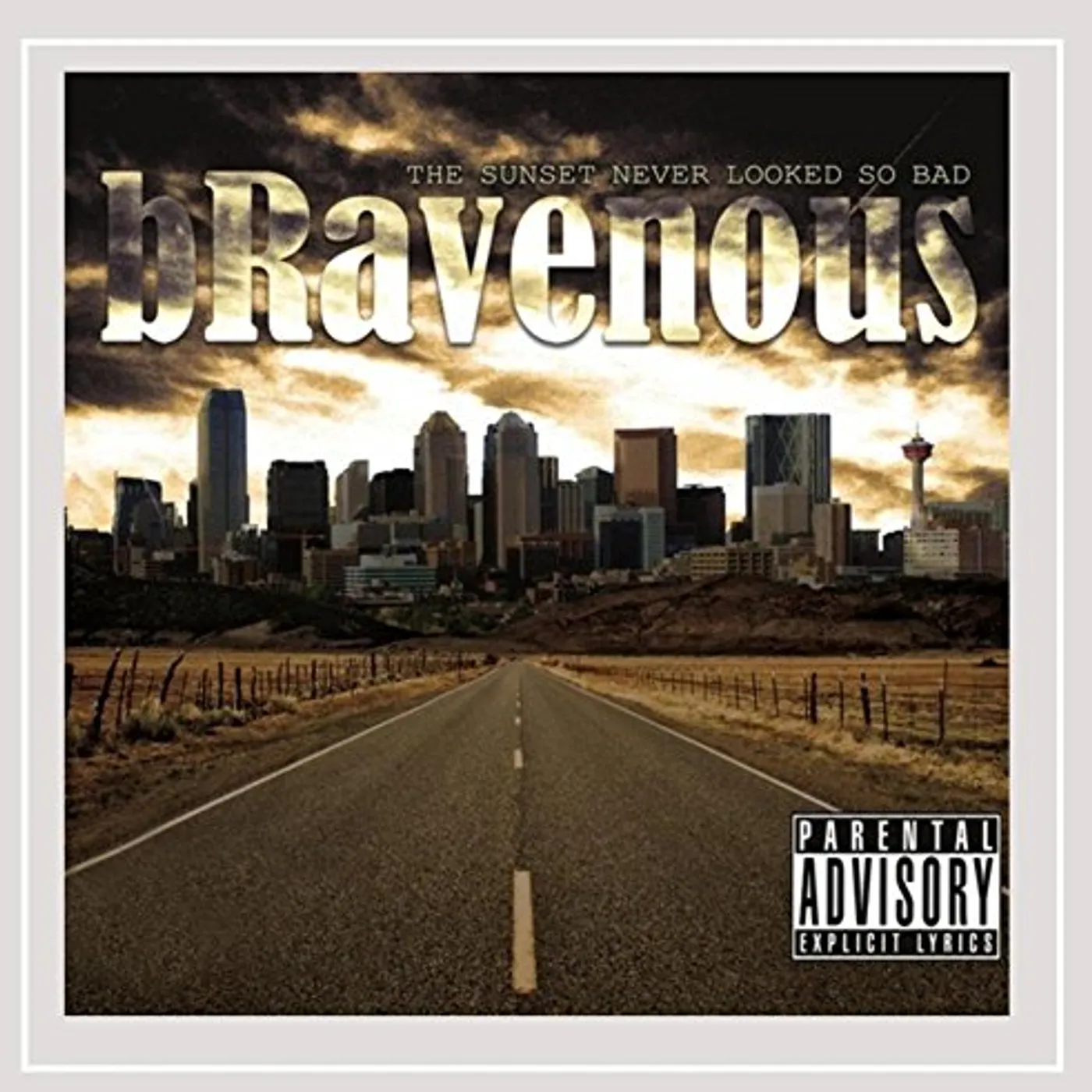 Bravenous SUNSET NEVER LOOKED SO BAD CD