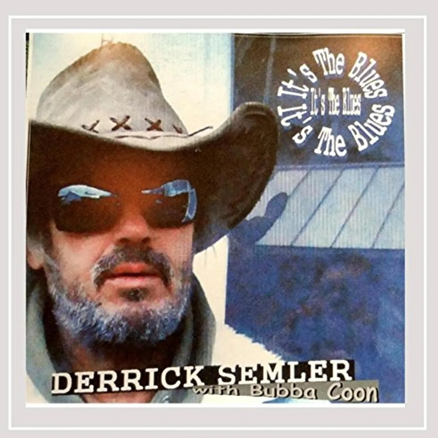 Derrick Semler IT'S THE BLUES CD