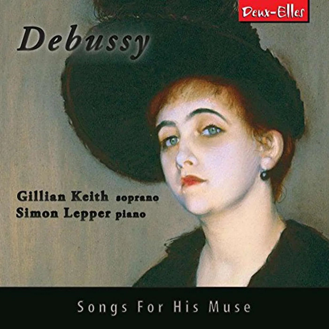 Gillian Keith DEBUSSY: SONG FOR HIS MUSE CD