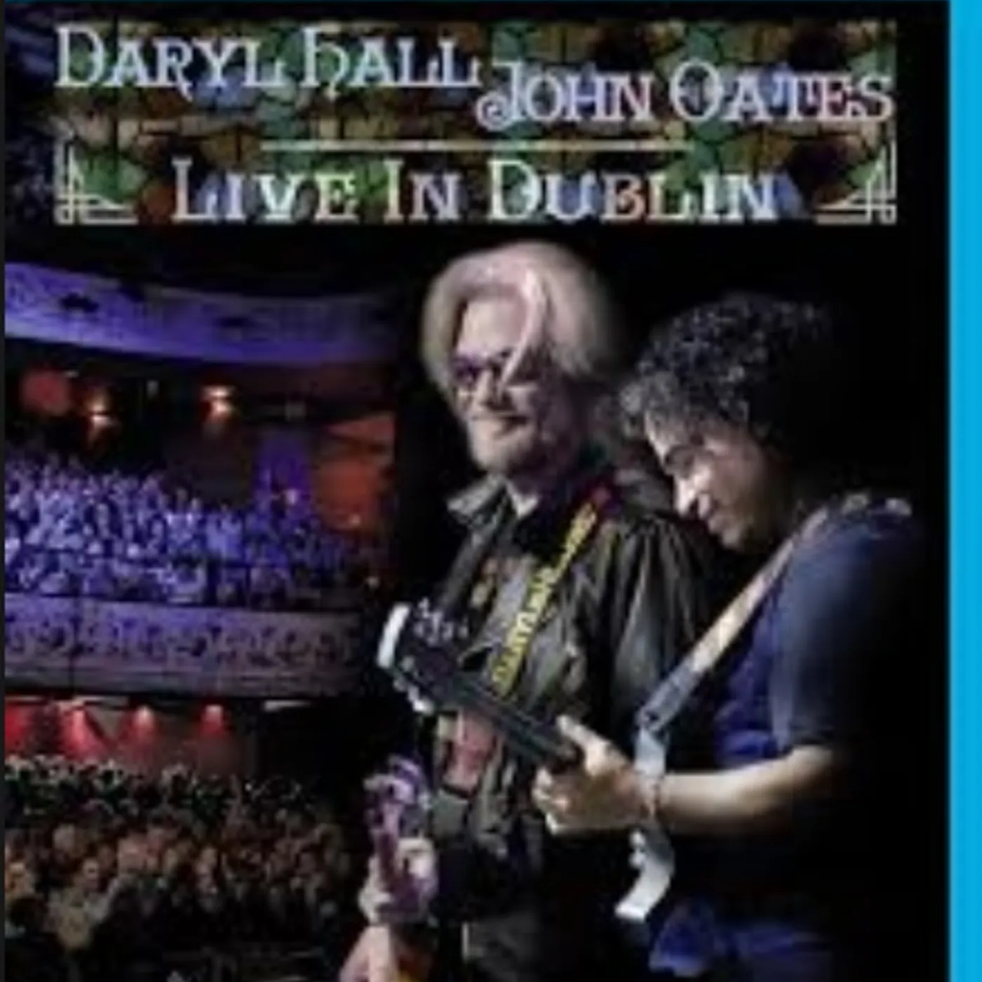 Daryl Hall & John Oates LIVE IN DUBLIN Blu-ray