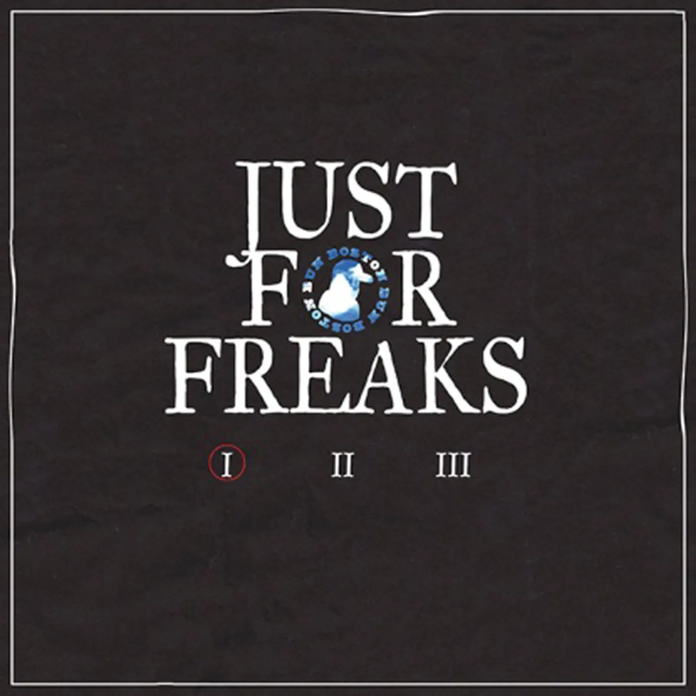 Boston Bun Just For Freaks I Vinyl Record