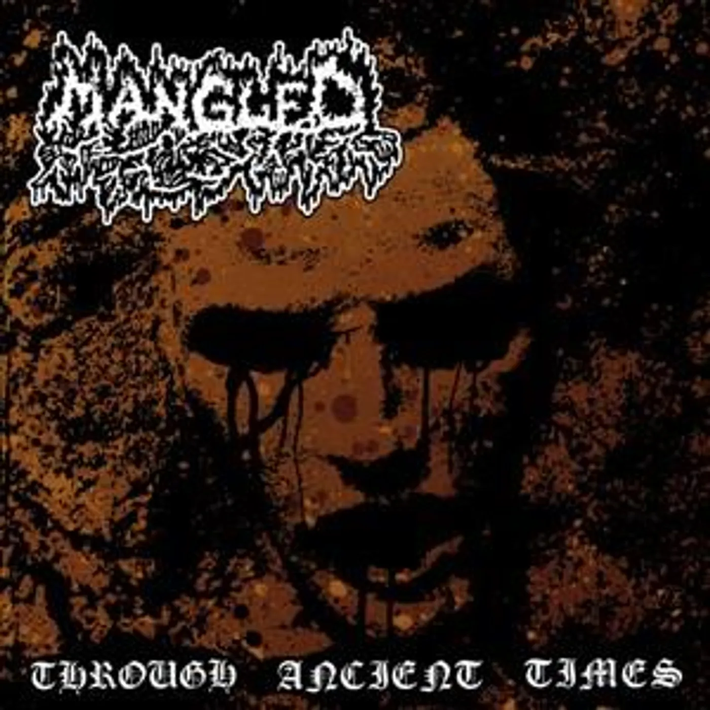 Mangled THROUGH ANCIENT TIMES CD