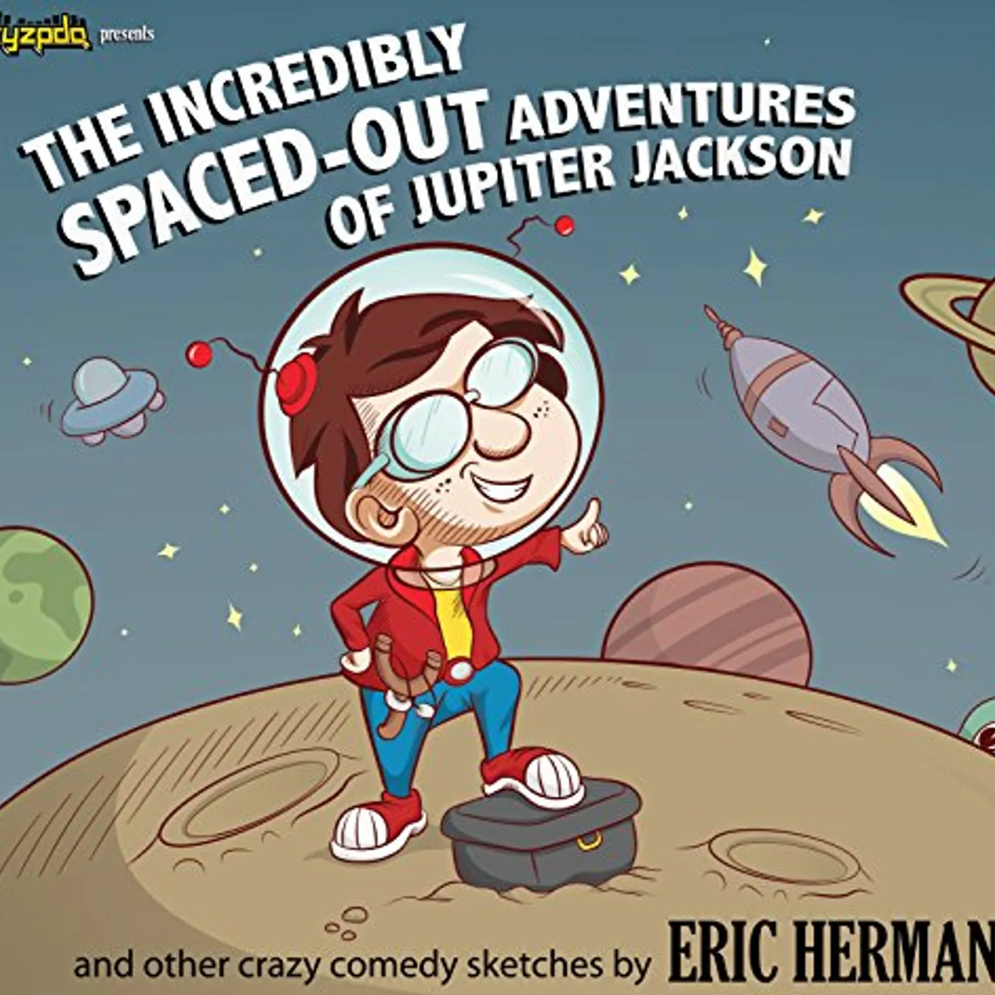 Eric Herman INCREDIBLY SPACED-OUT ADVENTURES JUPITER JACKSON CD