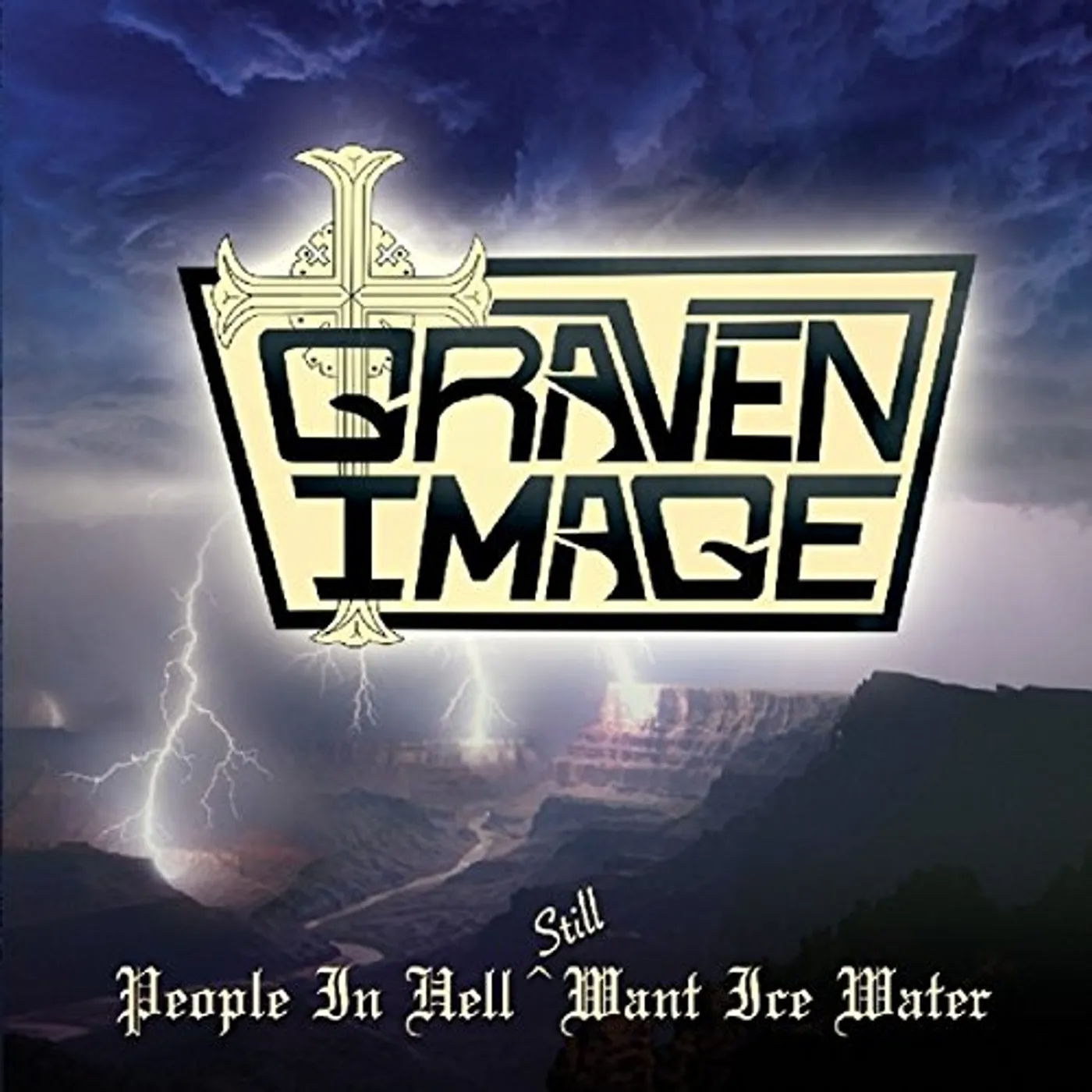 Graven Image PEOPLE IN HELL STILL WANT ICE WATER CD