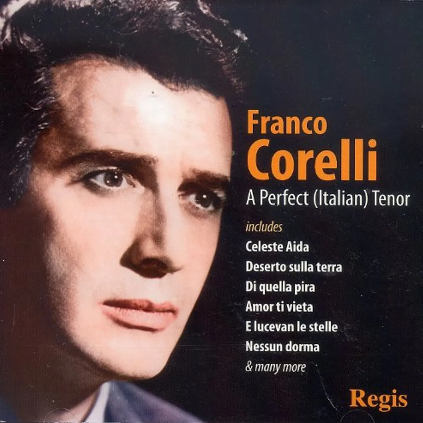 Franco Corelli FRANCO CORELI: PERFECT (ITALIAN) TENOR CD