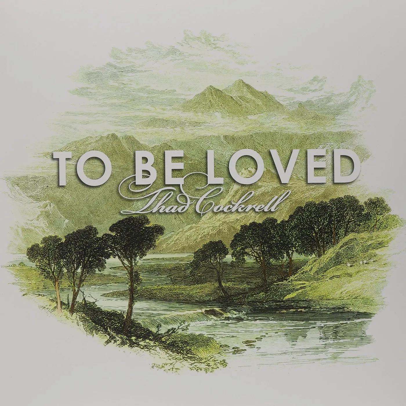 Thad Cockrell To Be Loved Vinyl Record
