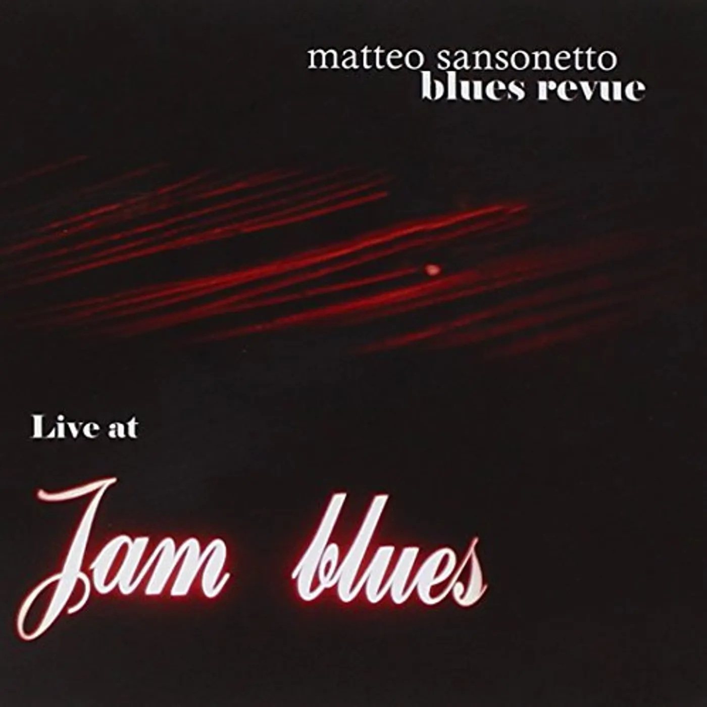 Matteo Sansonetto LIVE AT JAM BLUES POINT CD